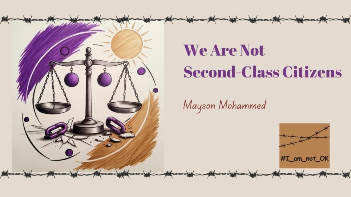 We Are Not Second-Class Citizens.